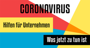 Coronavirus - Hilfen für Unternehmen