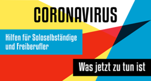 Coronavirus - Hilfen für Soloselbständige und Freiberufler